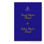 Royal Master + Select Master Rituals. Cryptic Degrees. Rituel ma&ccedil;onnique