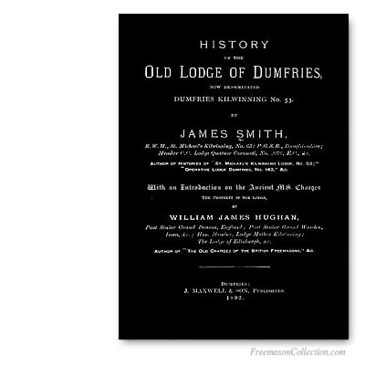 James Smith, History of the Old Lodge of Dumfries.