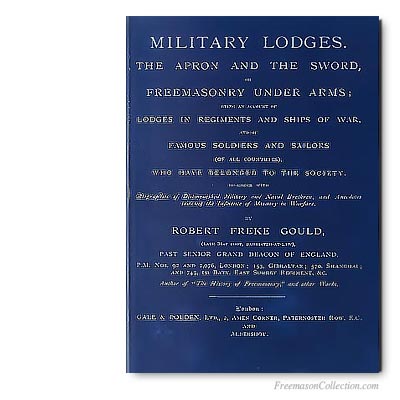 Military Lodges. Robert Frekke Gould