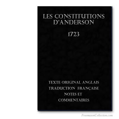 Les Constitutions d'Anderson, 1723. Franc-maçonnerie