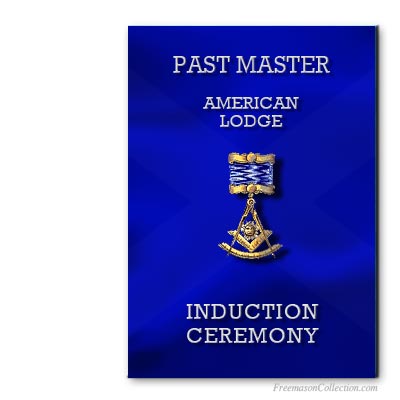 American Past Master Induction. USA Working. Rituel ma&ccedil;onnique