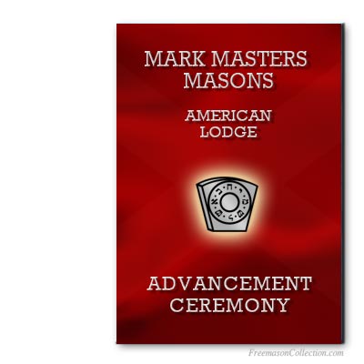 American Mark Master Ceremony. US Ritual. Mark Masonry. Rituel maçonnique