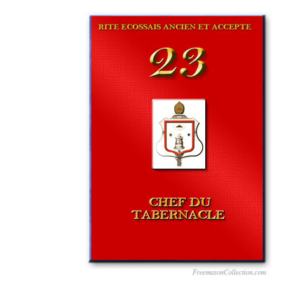 Chef du Tabernacle. Rite Ecossais Ancien et Accepté.