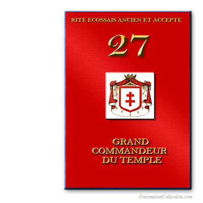 Grand Commandeur du Temple. Rite Ecossais Ancien et Accepté.