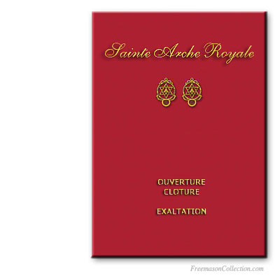 Rituel de Sainte Arche Royale. Arc Royal