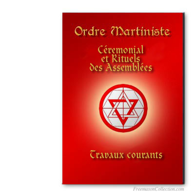 Rituel Martiniste. Assemblees. Initiations. Franc-maçonnerie