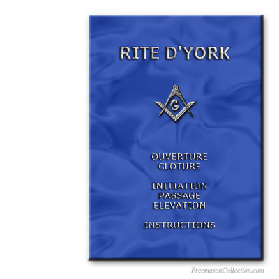 Rite d'York. Rituels d'Apprenti, Compagnon et Maître.